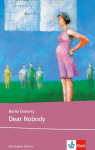 Dear Nobody: Schulausgabe f&uuml;r das Niveau B1, ab dem 5. Lernjahr. Ungek&uuml;rzter englischer Originaltext mit Annotationen