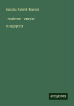 Charlotte Temple: in large print
