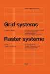 Rastersysteme f&uuml;r die visuelle Gestaltung. Grid systems in graphic designs: Ein Handbuch f&uuml;r Grafiker, Typografen und Ausstellungsgestalter. A visual communication manual for graphic designers, typographers and three dimensional designers