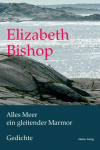 Alles Meer ein gleitender Marmor: Gedichte. Zweisprachig