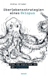 &Uuml;berlebensstrategien eines Oktopus: How to survive as an octopus?