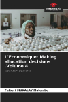 LEconomique: Making allocation decisions .Volume 4: Lubumbashi Experience