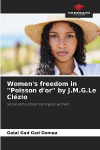 Womens freedom in Poisson dor by J.M.G.Le Cl&eacute;zio: Social and cultural training for women