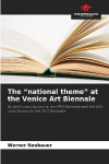 The national theme at the Venice Art Biennale: Austrias contribution to the 1993 Biennale and the UKs contribution to the 2013 Biennale