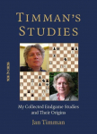 Timmans Studies: My Collected Endgame Studies and Their Origins
