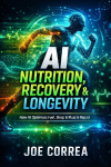 AI Nutrition, Recovery & Longevity: How AI Optimizes Fuel, Sleep & Muscle Repair