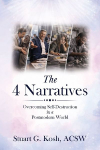 The 4 Narratives: Overcoming Self-Destruction in a Postmodern World