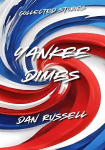 Yankee Dimes: Collected Stories