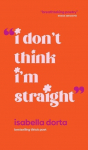 I Don't Think I'm Straight