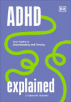 ADHD Explained: Your Toolkit to Understanding and Thriving