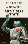 The Rise and Fall of the Artificial State