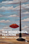 The Monstrous-Feminine: Film, Feminism, Psychoanalysis