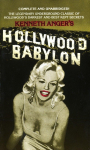 Hollywood Babylon: The Legendary Underground Classic of Hollywoods Darkest and Best Kept Secrets