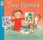 Two Homes: A reassuring and award-winning story about separation and divorce for young children age 2-6