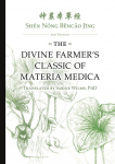 Sh&eacute;n N&oacute;ng B&iquest;nc&iquest;o J&iquest;ng: The Divine Farmer's Classic of Materia Medica 3rd Edition