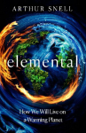 Elemental: The New Geography of Climate Change and How We Survive It: The first comprehensive account of the geopolitics of climate change