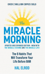 The Miracle Morning: The 6 Habits That Will Transform Your Life Before 8AM