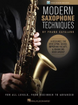Modern Saxophone Techniques: A Resource for Developing Sound, Improving Facility, & Enhancing Musicianship