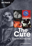 Cure: Every Album, Every Song