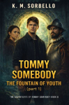 Tommy Somebody: The Fountain of Youth (part 1)