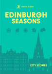 Rough Guides City Stories: Edinburgh Seasons