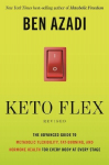 Keto Flex Revised: The Advanced Guide to Metabolic Flexibility, Fat-Burning and Hormone Health for Every Body at Every Stage