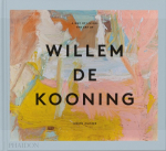 A WAY FO LIVING THE ART OF WILLEM DE KOONING: The Art of Willem de Kooning