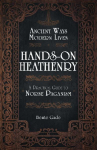 Hands-On Heathenry: Ancient Ways, Modern Lives: A Practical Guide to Norse Paganism