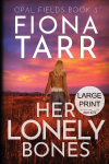 Her Lonely Bones: An Australian Outback Crime Thriller