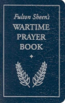Fulton Sheens Wartime Prayer Book