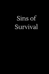 Sins of Survival