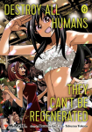 Destroy All Humans. They Cant Be Regenerated. A Magic: The Gathering Manga, Vol. 6: Limited edition Magic: The Gathering card included in first printing!