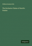 The Exclusive Claims of Davids Psalms