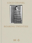 Coco Chanel: Roaring Twenties - Fashion, Art and Culture of the 1920s Riviera | Official Exhibition Catalogue