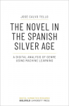 The Novel in the Spanish Silver Age A Digital Analysis of Genre Using Machine Learning