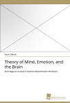 Theory of Mind, Emotion, and the Brain: Brain Regions involved in Intention-Based Emotion Attribution