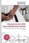 Vietnam at the 2009 Asian Martial Arts Games: 2009 Asian Martial Arts Games, Vietnam, Asian Martial Arts Games