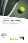 2003 US Open (Tennis): US Open (tennis), Andy Roddick, Justine Henin, Jonas Bj&ouml;rkman, Todd Woodbridge
