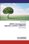 WIPOs Development Agenda: another stillbirth?: A2K or enclosure