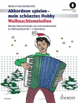 Weihnachtsmelodien: Beliebte Weihnachtslieder und Instrumentalst&uuml;cke zur Weihnachtszeit leicht gesetzt f&uuml;r 1-2 Akkordeons. 1-2 Akkordeons.