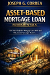 Asset-Based Mortgage Loan Fundamentals: How Asset Depletion Mortgage Loans Work and Why Income No Longer Matters