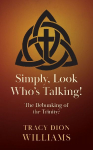 Simply, Look Whos Talking!: The Debunking of the Trinity?