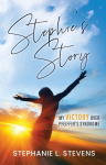 Stephies Story: My Victory over Pfeiffers Syndrome