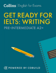 Get Ready for IELTS Writing: IELTS 4+ (A2+)