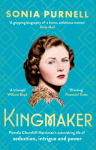 Kingmaker: Pamela Churchill Harrimans astonishing life of seduction, intrigue and power