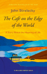 The Caf&eacute; on the Edge of the World: A Story About the Meaning of Life