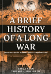A Brief History of a Long War: Ukraines Fight Against Russian Domination