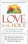 The Love Is a Choice: The Definitive Book on Letting Go of Unhealthy Relationships (Revised)