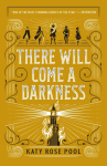 There Will Come a Darkness