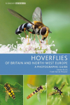 Hoverflies of Britain and North-West Europe: A Photographic Guide